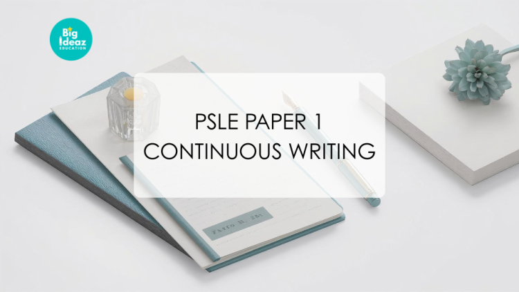 PSLE composition Paper 1 continuous writing