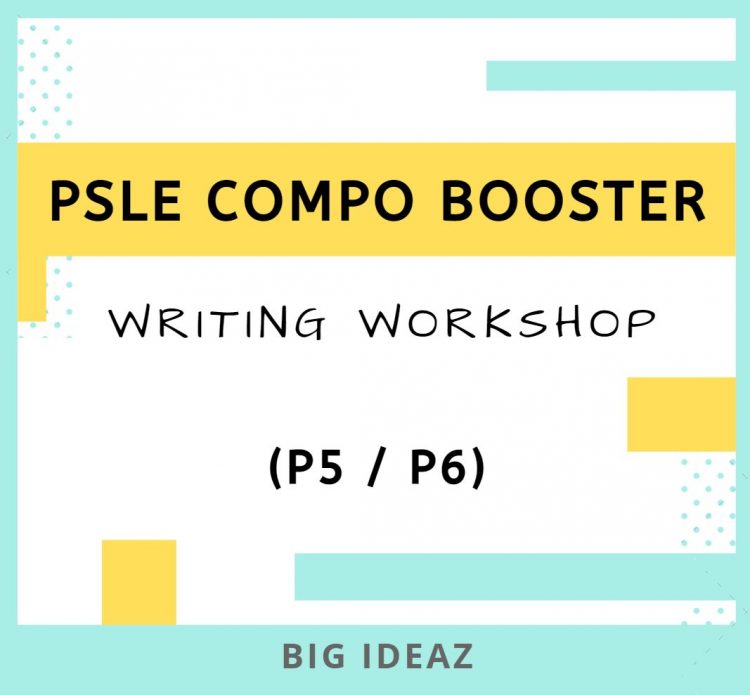March PSLE compo workshop P5 P6